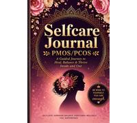 Selfcare Journal PCOS/PMOS: 52 Weeks of Healing, Rest & Hormone Wellness for Women