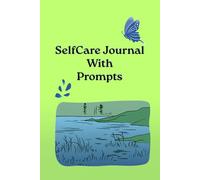 SelfCare journal with prompts: 90 Days of Reflection for Inner Peace, Mindful Living & Emotional Reset