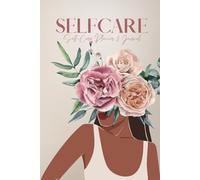 Selfcare Planner & Journal for Women: Building Habits of Self Love to Prioritize Your Well-Being