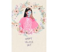 Selfie Day Bestie Notebook: For the Queen of Perfect Selfies
