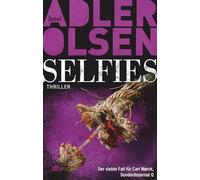 Selfies: Der siebte Fall für Carl Mørck, Sonderdezernat Q, Thriller: 7