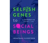 Selfish Genes To Social Beings