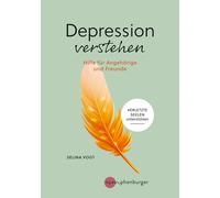 Selina Vogt Depression verstehen: Hilfe für Angehörige und Freunde (Tapa blanda)