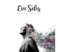 Selis, Eve - See Me With Your Heart