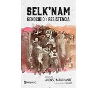 Selknam: Genocidio y resistencia (GEBARA)