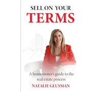 Sell on your terms: A homeowner's guide to the real estate process
