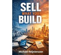 Sell What You Build