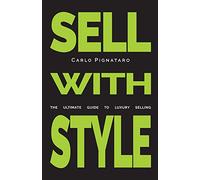 SELL WITH STYLE: The ultimate guide to luxury selling