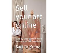 Sell your art online: Step-by-Step Guide to Make Money from Your Creativity