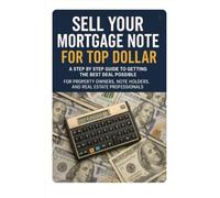Sell Your Mortgage Note for Top Dollar