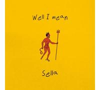 Sella - Well I Mean