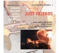 Sellani Renato - Just Friends: Ballads for Bone