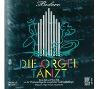 Selle,R. - Die Orgel tanzt: Bolero - Werke von Saint-Saëns/Ravel/Vierne