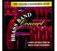Sellers Engineering Band - Sellers Engineering Band : Brass Band Concert