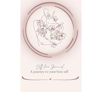 Sellf-love Journal - A journey to your best self: Daily Guide for Emotional Growth, Happiness and Inner Peace - Practices for Confidence, Gratitude, and Mindfulness