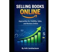 Selling Books Online: Approaches for Visibility, Sales, and Reviews Online