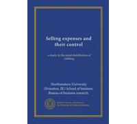 Selling expenses and their control: a study in the retail distribution of clothing