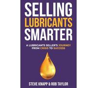 Selling Lubricants Smarter: A Lubricant Seller's Journey From Crisis To Success