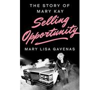 Selling Opportunity: The Story of Mary Kay