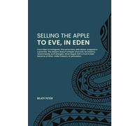 Selling the Apple to Eve in Eden