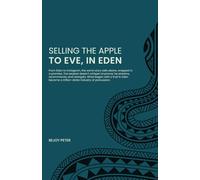 Selling the Apple to Eve in Eden: The Gospel of the Apple: Branding, Temptation, and the New Eden