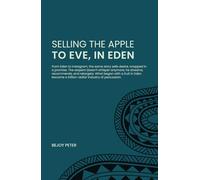 Selling the Apple to Eve in Eden: The Gospel of the Apple: Branding, Temptation, and the New Eden