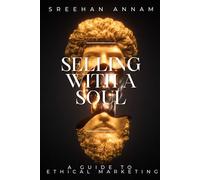 Selling with a Soul: The Ethics of Digital Marketing