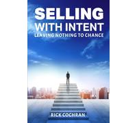 Selling with Intent: Leave nothing to Chance