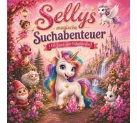 Sellys magisches Suchabenteuer: Wimmelbuch für Kinder ab 3 Jahren. Fantasievolle Suchbilder mit Einhorn, Drachen, Feen und magischen Fabelwesen. Fördert Konzentration und Beobachtungsgabe.