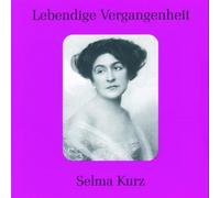 Selma Kurz: Legendary Voices by Selma Kurz (2000-11-28)