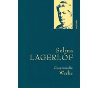 Selma Lagerlöf Selma Lagerlöf, Gesammelte Werke: Gebunden in feingep (Tapa dura)