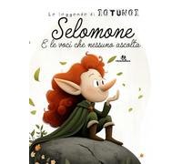 SELOMONE - E le voci che nessuno ascolta: Le leggende di IOTUNOI (Crescendo)