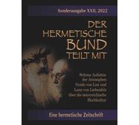 Seltene Aufsätze der Ariosophen Guido von List + Lanz von Liebenfels über die österreichische Hochkultur: Der hermetische Bund teilt mit Sonderausgabe XXII