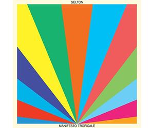 Selton - Manifesto Tropicale