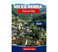 Selva Negra Guía de viaje 2026: Explore los pueblos de cuento de hadas de Alemania, las caminatas escénicas, las ciudades balneario y la cocina local