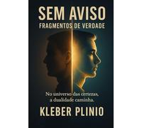 SEM AVISO: Fragmentos de Verdade