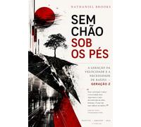 SEM CHÃO SOB OS PÉS: A geração da velocidade e a necessidade de raízes