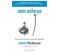 Sem Esforço: Torne Mais Fácil de Fazer O Que É Mais Importante (Vogais)