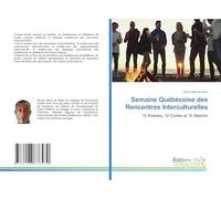 Semaine Québécoise des Rencontres Interculturelles: 12 Poèmes, 12 Contes et 12 Sketchs