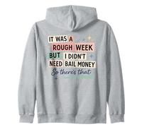 Semana áspera Sin fianza Dinero Humor sarcástico Sudadera con Capucha