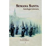 Semana Santa. Antología Literaria (varios)