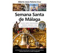 SEMANA SANTA DE MALAGA | Alberto Jesus Palomo Cruz