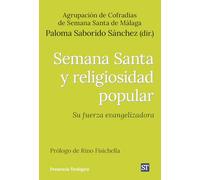 Semana Santa y religiosidad popular: Su fuerza evangelizadora: 309 (Presencia Teologica)