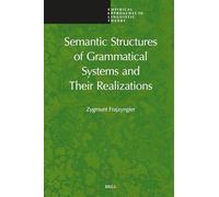 Semantic Structures of Grammatical Systems and Their Realizations: 26 (Empirical Approaches to Linguistic Theory, 26)