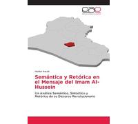 Semántica y Retórica en el Mensaje del Imam Al-Hussein