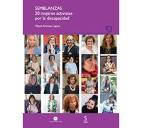 SEMBLANZAS. 20 mujeres activistas por la discapacidad: 32 (Generosidad-Género y Discapacidad)