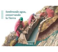 SEMBRANDO AGUA, CONSERVANDO LA TIERRA (Fuera de colección)