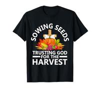 Sembrando Semillas confiando en Dios para la Cosecha Camiseta