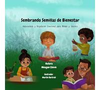 Sembrando Semillas de Bienestar: Autocuidado y Regulación Emocional para Niñ@s y Jóvenes