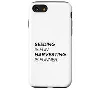 Sembrar es Divertido Cosechar es más Divertido (Declaración de jardinería) Carcasa para iPhone SE (2020) / 7/8